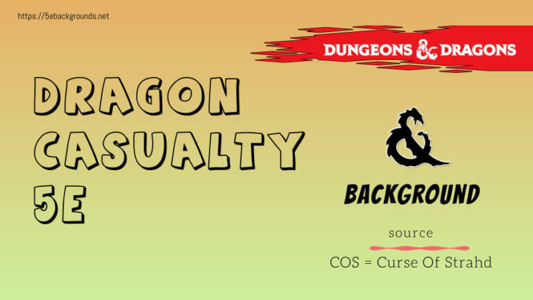Dragon Casualty 5e Background