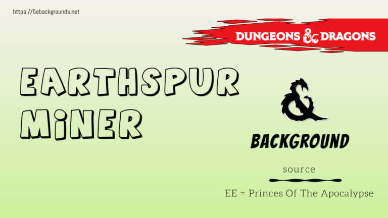 Earthspur Miner 5e background in dnd