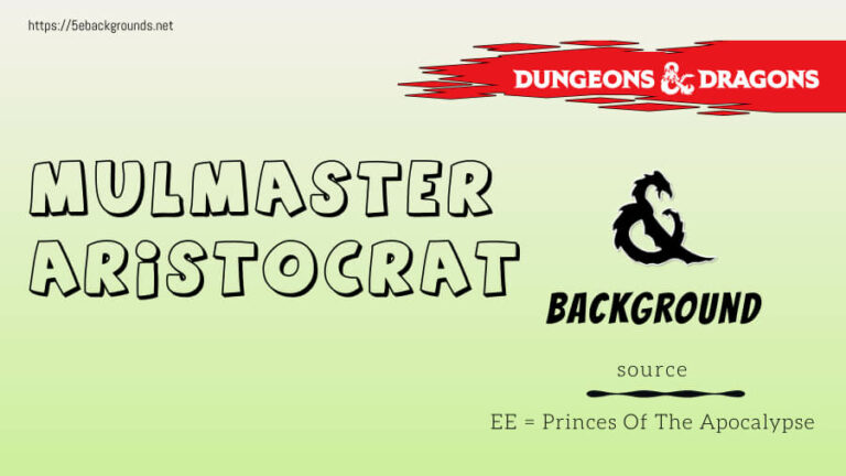 Mulmaster Aristocrat background 5e in dnd