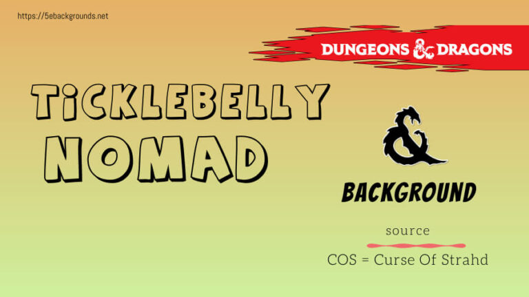 Ticklebelly Nomad 5e background in dnd