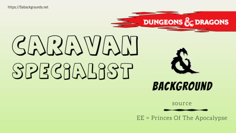 Caravan Specialist 5e Background in dnd